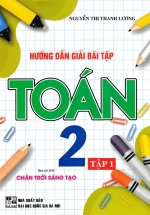 Hướng Dẫn Giải Bài Tập Toán 2 – Tập 1 (Bám Sát SGK Chân Trời Sáng Tạo)