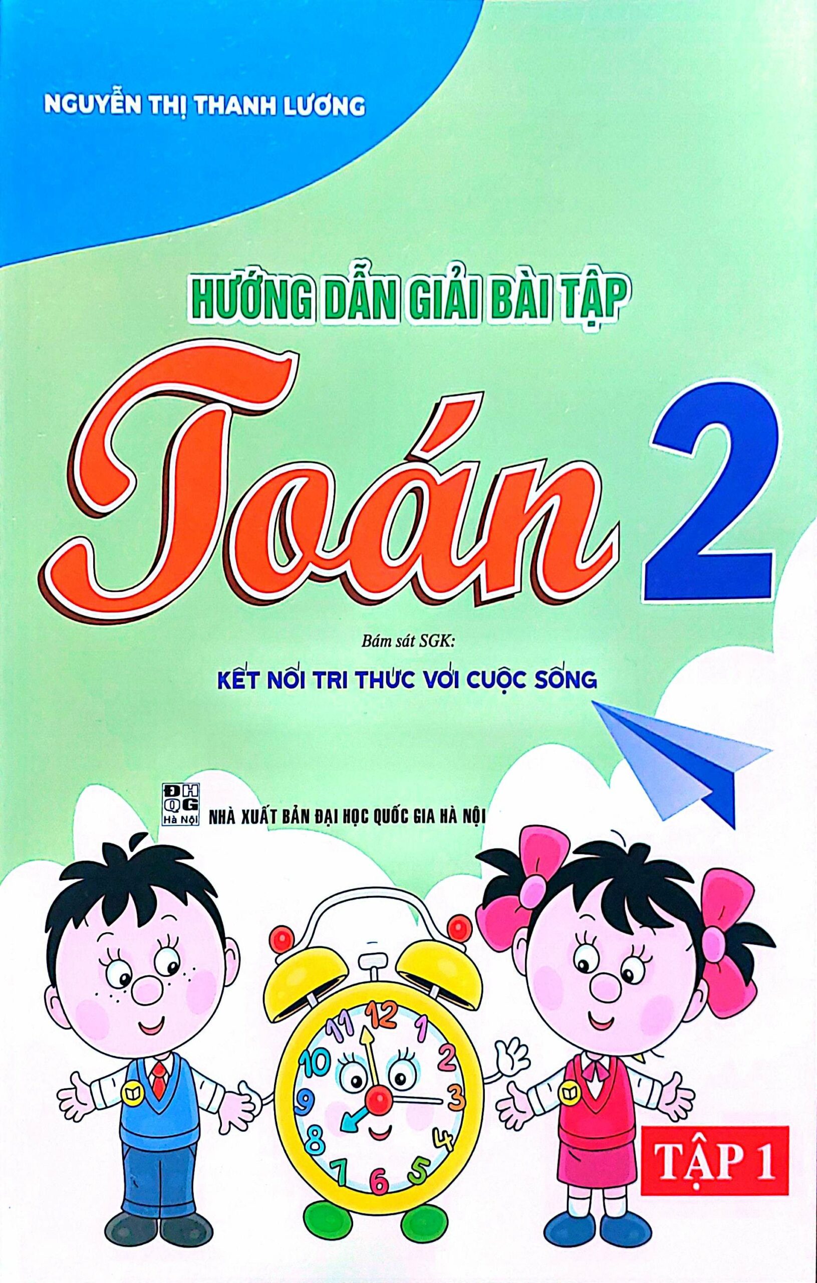 Hướng Dẫn Giải Bài Tập Toán 2 Tập 1 (Bám Sát SGK Kết Nối Tri Thức Với Cuộc Sống)