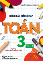 Hướng Dẫn Giải Bài Tập Toán 3 – Tập 2 (Bám Sát SGK Chân Trời Sáng Tạo)