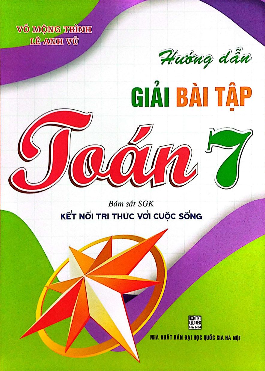 Hướng Dẫn Giải Bài Tập Toán 7 (Bám Sát SGK Kết Nỗi Tri Thức Với Cuộc Sống)