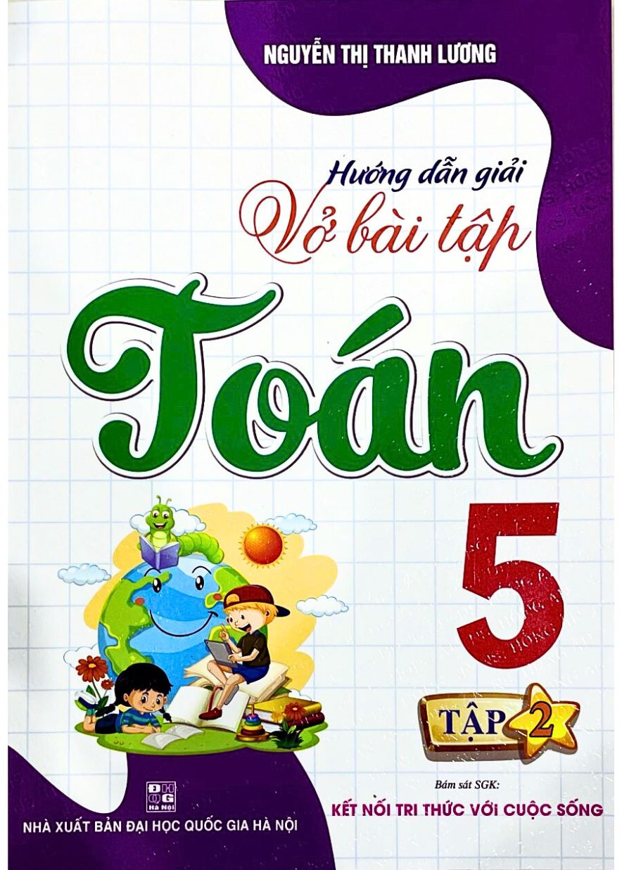 Hướng Dẫn Giải Vở Bài Tập Toán Lớp 5 – Bám Sát SGK: Kết Nối Tri Thức Với Cuộc Sống Tập 2