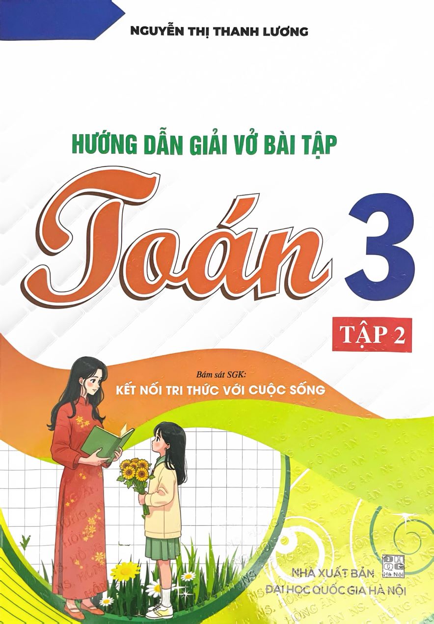 Hướng Dẫn Giải Vở Bài Tập Toán Lớp 3 – Bám Sát SGK: Kết Nối Tri Thức Với Cuộc Sống Tập 2