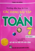 Hướng Dẫn Học & Giải Các Dạng Bài Tập Toán 7 – Tập 1 (Bám Sát SGK Kết Nối Tri Thức Với Cuộc Sống)