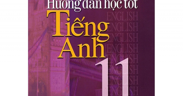 Hướng Dẫn Học Tốt Tiếng Anh Lớp 11