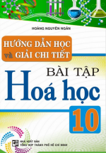 Hướng Dẫn Học Và Giải Chi Tiết Bài Tập Hóa Học 10