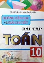Hướng Dẫn Học Và Giải Chi Tiết Bài Tập Toán 10