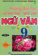 Hướng Dẫn Học Và Làm Bài Làm Văn Ngữ Văn 9 Tập 2