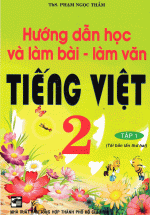 Hướng Dẫn Học Và Làm Bài Làm Làm Văn Tiếng Việt 2 Tập 1