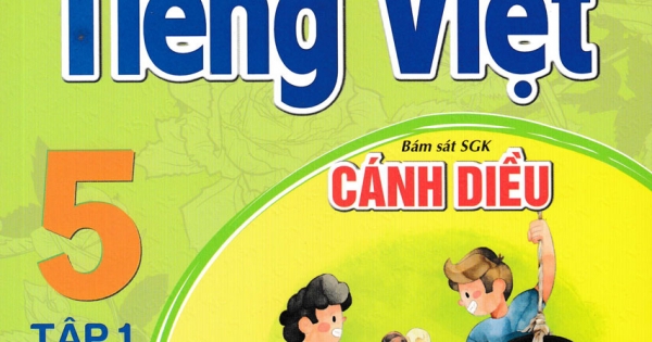 Hướng Dẫn Học Và Làm Bài Tiếng Việt 5 – Tập 1 (Bám Sát SGK Cánh Diều)