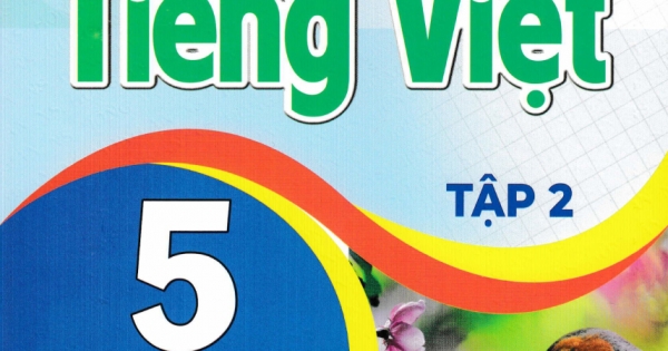 Hướng Dẫn Học Và Làm Bài Tiếng Việt 5 – Tập 2 (Bám Sát SGK Chân Trời Sáng Tạo)