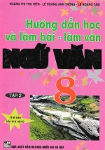 Hướng Dẫn Học Và Làm Bài Làm Văn Ngữ Văn 8 Tập 2