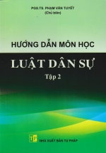 Hướng Dẫn Môn Học Luật Dân Sự – Tập 2 (DH)