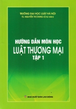 Hướng Dẫn Môn Học Luật Thương Mại – Tập 1 (DH)