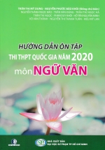Hướng Dẫn Ôn Tập Thi THPT Quốc Gia 2020 Môn Ngữ Văn