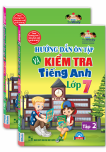 Hướng Dẫn Ôn Tập Và Kiểm Tra Tiếng Anh Lớp 7 Tập 2 (Kèm CD)