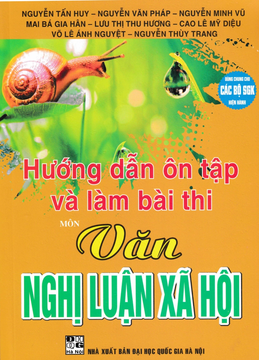 Hướng Dẫn Ôn Tập Và Làm Bài Thi Môn Văn – Nghị Luận Xã Hội (Dùng Chung Cho Các Bộ SGK Hiện Hành)