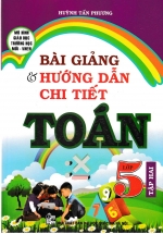 Bài Giảng Và Hướng Dẫn Chi Tiết Toán 5 Tập 2 – Mô Hình Trường Học Mới VNEN