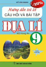 Hướng Dẫn Trả Lời Câu Hỏi Và Bài Tập Địa Lí 9