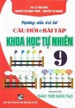 Hướng Dẫn Trả Lời Câu Hỏi Và Bài Tập Khoa Học Tự Nhiên 9 (Dùng Kèm SGK Chân Trời Sáng Tạo)