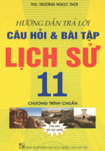 Hướng Dẫn Trả Lời Câu Hỏi Và Bài Tập Lịch Sử Lớp 11