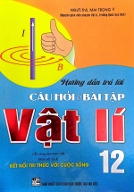 Hướng Dẫn Trả Lời Câu Hỏi Và Bài Tập Vật Lí 12 (Bám Sát SGK Kết Nối Tri Thức Với Cuộc Sống)