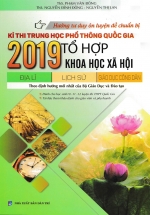Hướng Tư Duy Ôn Luyện Đề Chuẩn Bị Kì Thi Trung Học Quốc Gia 2019 Tổ Hợp Khoa Học Xã Hội