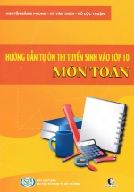 Hướng Dẫn Tự Ôn Thi Tuyển Sinh Vào Lớp 10 Môn Toán