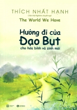 Hướng Đi Của Đạo Bụt Cho Hòa Bình Và Sinh Môi