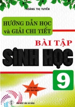 Hướng Dẫn Học Và Giải Chi Tiết Bài Tập Sinh Học 9