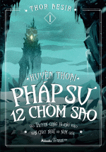 Huyền Thoại Pháp Sư 12 Chòm Sao – Tập 1
