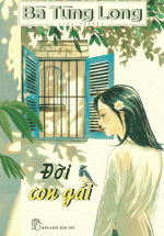 Bà Tùng Long – Đời Người Con Gái