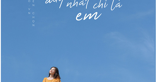 Điều Anh Cần Duy Nhất Chỉ Là Em