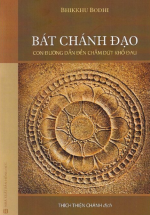 Bát Chánh Đạo – Con Đường Dẫn Đến Chấm Dứt Khổ Đau