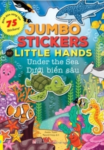 Jumbo Stickers For Little Hands – Dưới Biển Sâu – 75 Stickers! (ND)