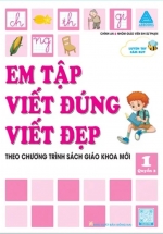 Luyện Tay Cầm Bút – Em Tập Viết Đúng Viết Đẹp 1 – Quyển 2 (Theo Chương Trình Sách Giáo Khoa Mới)