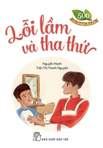 500 Câu Chuyện Đạo Đức – Lỗi Lầm Và Tha Thứ