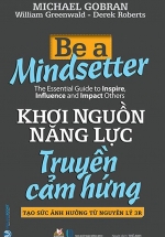 Khơi Nguồn Năng Lực – Truyền Cảm Hứng – Be A Mindsetter