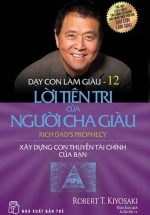 Dạy Con Làm Giàu (Tập 12) – Xây Dựng Con Thuyền Tài Chính Của Bạn