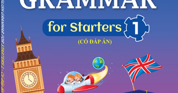 English Grammar For Starters 1 (Có Đáp Án)