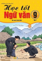 ND – Học Tốt Ngữ Văn 9 – Tập 1 (Bộ Sách Cánh Diều)