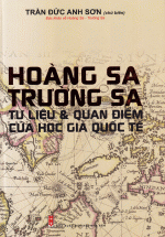 Hoàng Sa Trường Sa Tư Liệu & Quan Điểm Của Học Giả Quốc Tế