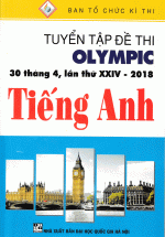 Tuyển Tập Đề Thi Olympic 30 Tháng 4 Lần Thứ XXIV – 2018 Môn Tiếng Anh
