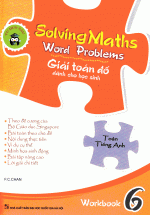 Solving Maths Word Problems – Giải Toán Đố Dành Cho Học Sinh Workbook 6