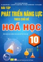 ND – Bài Tập Phát Triển Năng Lực Theo Chủ Đề Hóa Học 10 (Biên Soạn Theo CT GDPT Mới)
