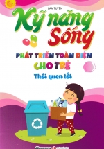Kỹ Năng Sống Phát Triển Toàn Diện Cho Trẻ – Thói Quen Tốt (Sbooks)