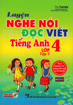Luyện Nghe Nói Đọc Viết Tiếng Anh Lớp 4 – Tập 2- Kèm CD