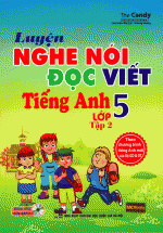 Luyện Nghe Nói Đọc Viết Tiếng Anh Lớp 5 – Tập 2- Kèm CD