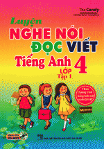 Luyện Nghe Nói Đọc Viết Tiếng Anh Lớp 4 – Tập 1- Kèm CD