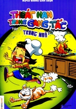 Thoát Nạn Trong Gang Tấc (Tập 1)