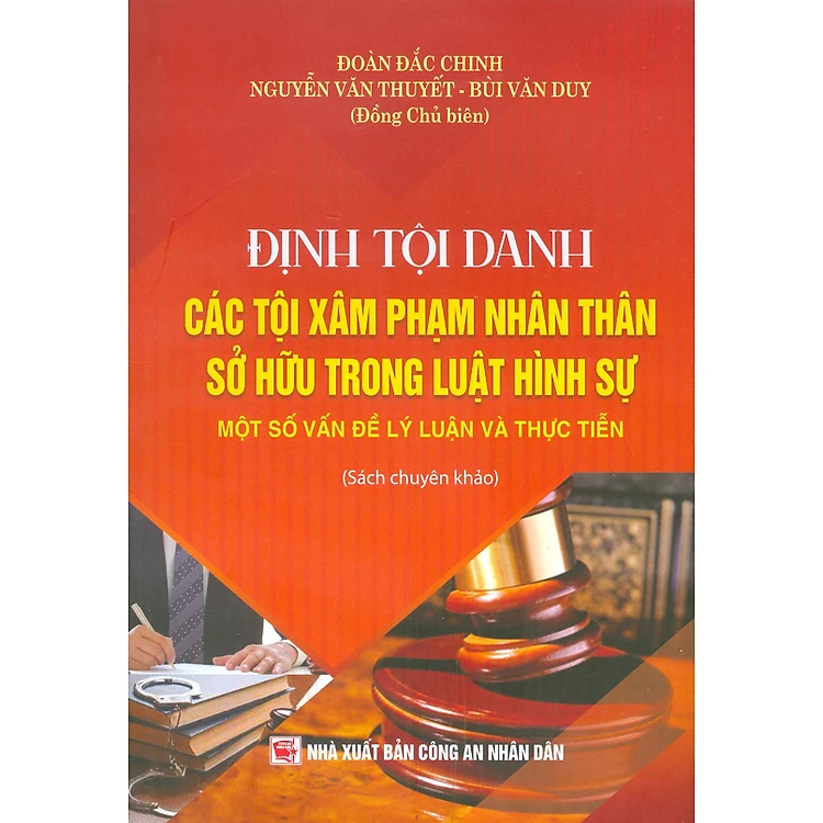 Định Tội Danh Các Tội Phạm Nhân Thân Sở Hữu Trong Luật Hình Sự – Một Số Vấn Đề Lý Luận Và Thực Tiễn (Sách Chuyên Khảo)